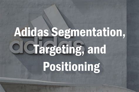 adidas customer segmentation|adidas positioning map.